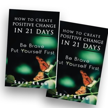 How To Create Positive Change in 21 Days Author Sara Khan